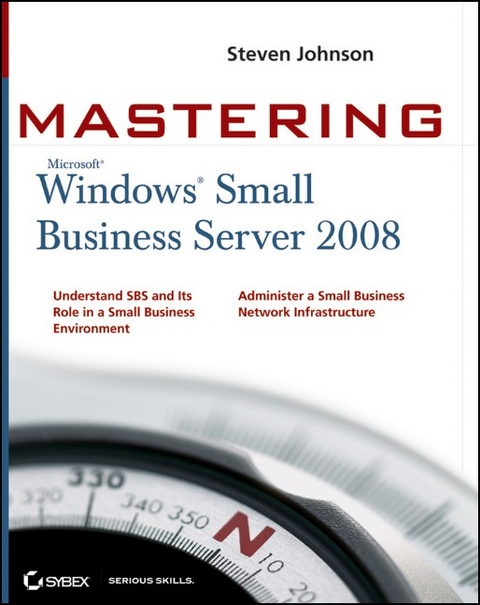 Mastering Microsoft Windows Small Business Server 2008 - Steven D. Johnson