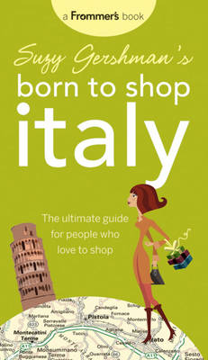 Suzy Gershman's Born to Shop Italy - Suzy Gershman