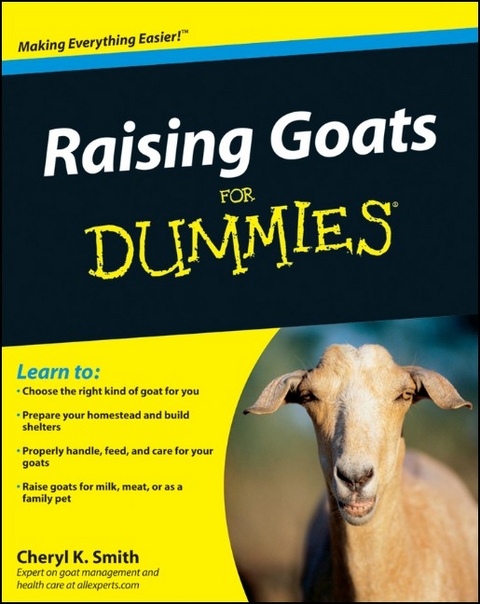 Raising Goats For Dummies - Cheryl K. Smith