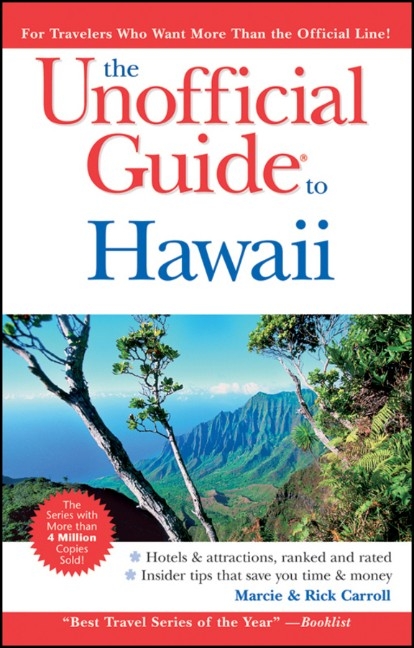 The Unofficial Guide to Hawaii - Rick Carroll, Marcie Carroll,  Menasha Ridge Press