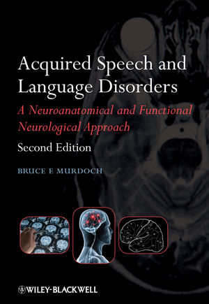 Acquired Speech and Language Disorders - Bruce E. Murdoch