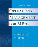 Operations Management for MBAs - Jack R. Meredith, Scott M. Shafer