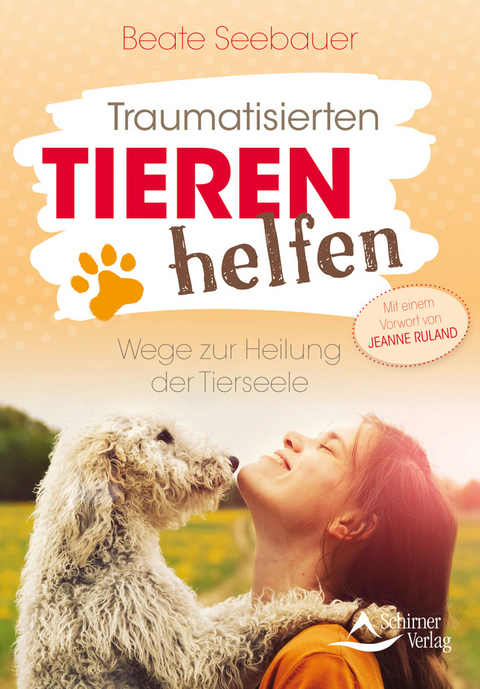 Traumatisierten Tieren helfen - Beate Seebauer