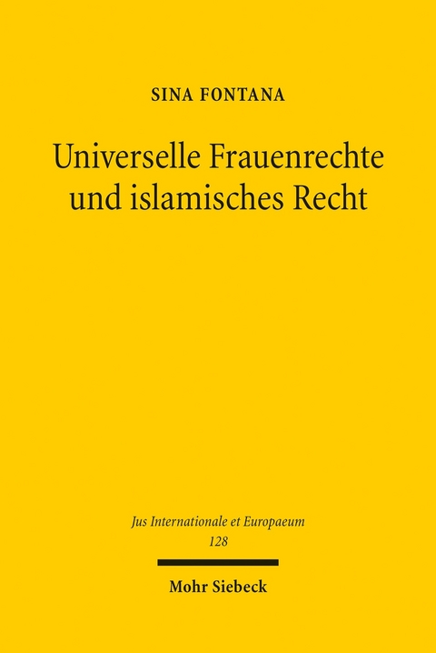 Universelle Frauenrechte und islamisches Recht -  Sina Fontana