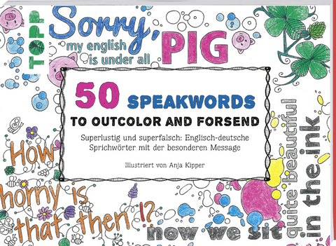 50 Speakwords to outcolour and forsend - Anja Kipper