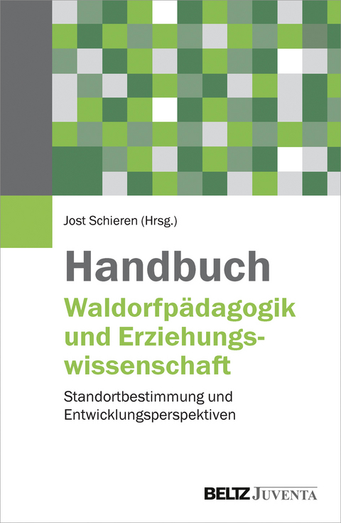 Handbuch Waldorfpädagogik und Erziehungswissenschaft - 