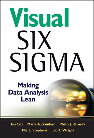 Visual Six Sigma - Ian Cox, Marie A. Gaudard, Philip J. Ramsey, Mia L. Stephens, Leo Wright