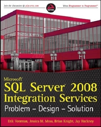 Microsoft SQL Server 2008 Integration Services - Erik Veerman, Jessica M. Moss, Brian Knight, Jay Hackney