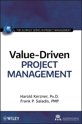 Value-Driven Project Management - Harold Kerzner, Frank P. Saladis,  International Institute for Learning