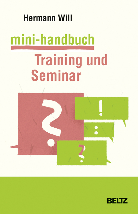 Mini-Handbuch Training und Seminar - Hermann Will