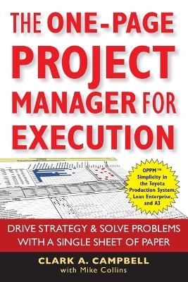 The One-Page Project Manager for Execution - Clark A. Campbell, Mike Collins