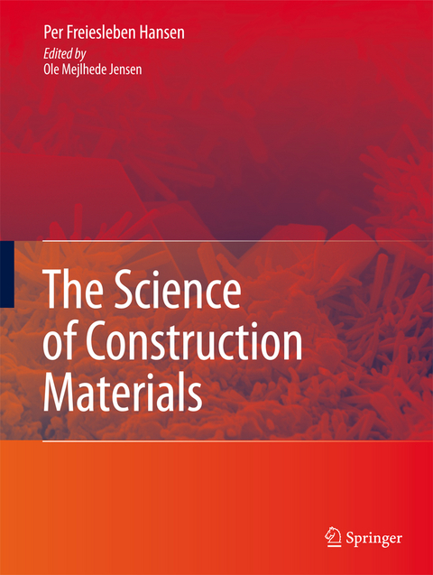 The Science of Construction Materials - Per Freiesleben Hansen