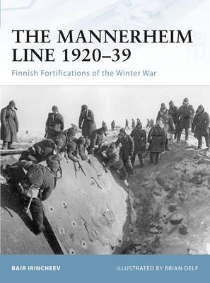 The Mannerheim Line 1920–39 - Bair Irincheev