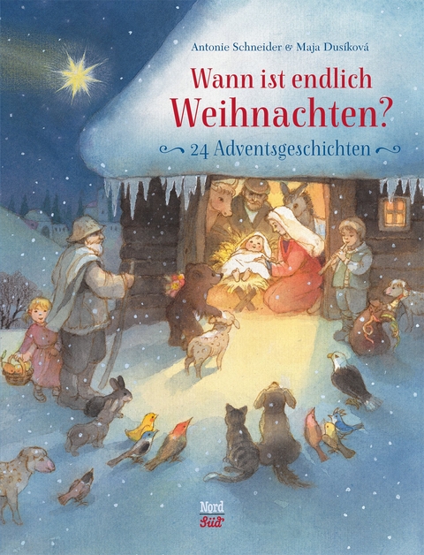 Wann ist endlich Weihnachten? - Antonie Schneider