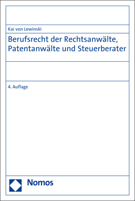 Berufsrecht der Rechtsanwälte, Patentanwälte und Steuerberater - Kai von Lewinski