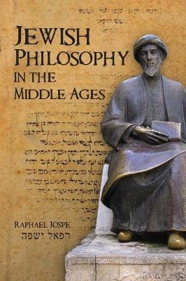 Jewish Philosophy in the Middle Ages - Raphael Jospe