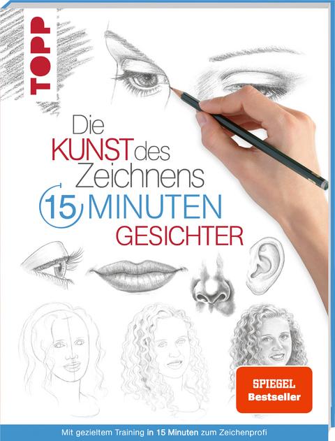 Die Kunst des Zeichnens 15 Minuten - Gesichter -  Frechverlag