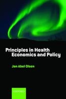 Principles in Health Economics and Policy - Jan Abel Olsen