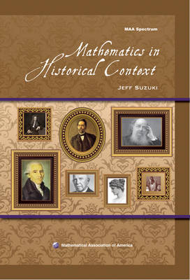 Mathematics in Historical Context - Jeff Suzuki