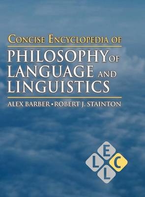 Concise Encyclopedia of Philosophy of Language and Linguistics - 