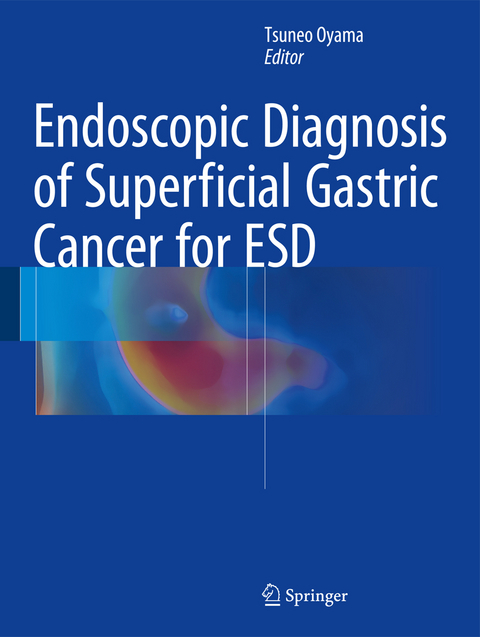 Endoscopic Diagnosis of Superficial Gastric Cancer for ESD - 