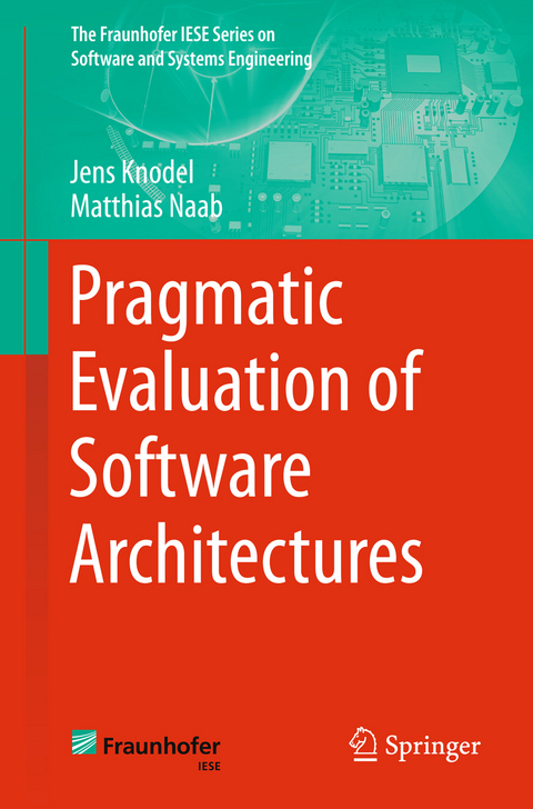 Pragmatic Evaluation of Software Architectures - Jens Knodel, Matthias Naab