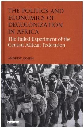 Politics and Economics of Decolonization in Africa -  Andrew Cohen