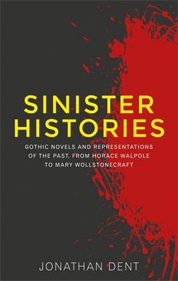 Sinister histories -  Jonathan Dent