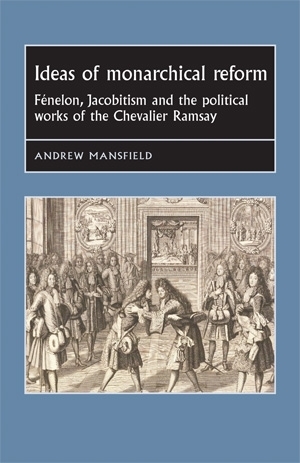 Ideas of monarchical reform - Andrew Mansfield