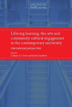 Lifelong learning, the arts and community cultural engagement in the contemporary university - 