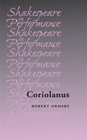 Coriolanus -  Robert Ormsby