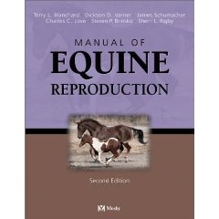 Manual of Equine Reproduction - Terry L. Blanchard, Dickson D. Varner, Charles C. Love, Steven P. Brinsko, Sherri L. Rigby