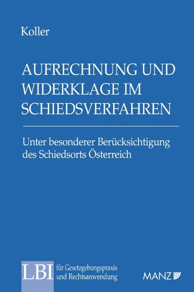 Aufrechnung und Widerklage im Schiedsverfahren - Christian Koller