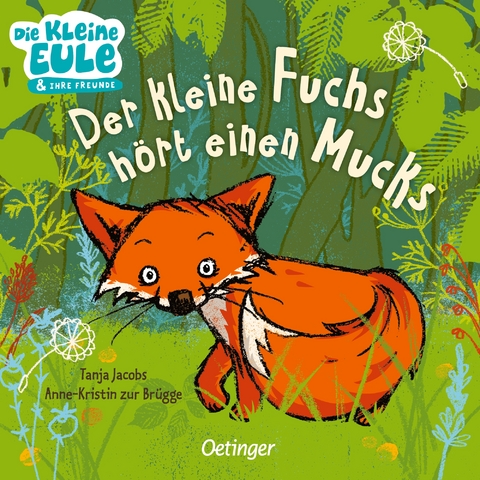 Der kleine Fuchs hört einen Mucks - Anne-Kristin zur Brügge