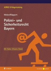 Polizei- und Sicherheitsrecht Bayern - Tobias Weber, Valentin Köppert