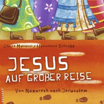 Jesus auf großer Reise - Claire Musatti, Hannelore Schnapp