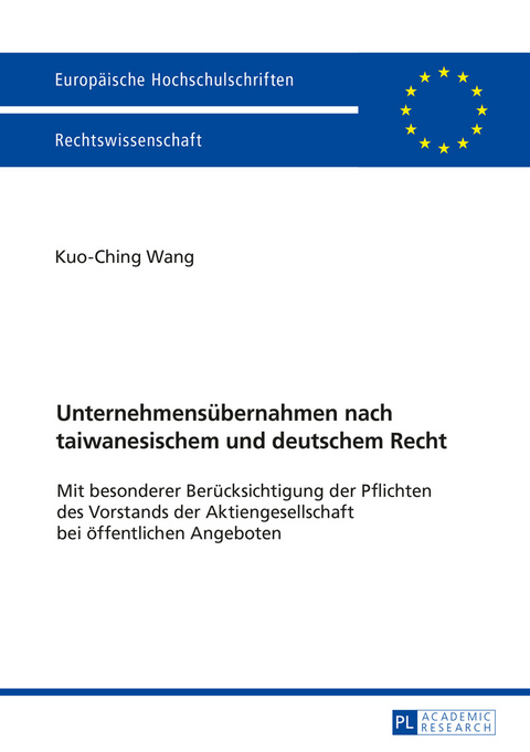 Unternehmensübernahmen nach taiwanesischem und deutschem Recht - Kuo-Ching Wang