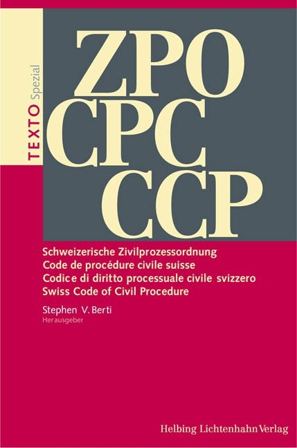 ZPO Schweizerische Zivilprozessordnung CPC Code de procédure civile suisse CPC Codice di diritto processuale civile svizzero CCP Swiss Code of Civil Procedure - 