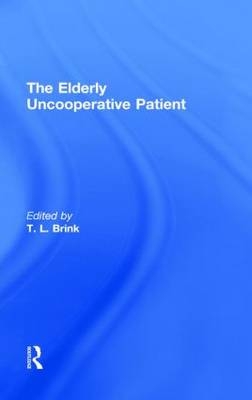 Elderly Uncooperative Patient -  T.L. Brink