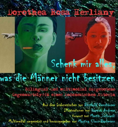 Schenk mir alles, was die Männer nicht besitzen - Dorothea Rosa Herliany