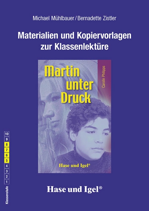 Begleitmaterial: Martin unter Druck - Michael Mühlbauer, Bernadette Zistler