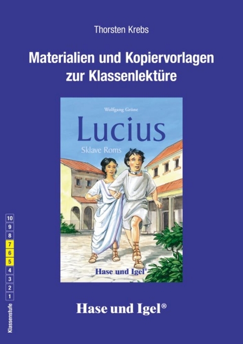 Begleitmaterial: Lucius, Sklave Roms - Thorsten Krebs