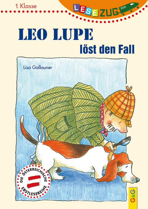 LESEZUG/1. Klasse: Leo Lupe löst den Fall - Lisa Gallauner