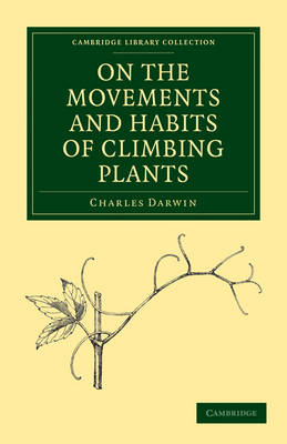 On the Movements and Habits of Climbing Plants - Charles Darwin