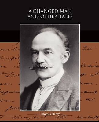 A Changed Man and Other Tales - Thomas Hardy