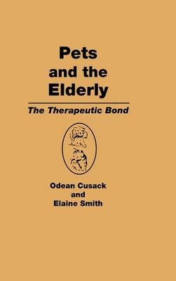 Pets and the Elderly -  Odean Cusack,  Elaine Smith