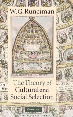 The Theory of Cultural and Social Selection - W. G. Runciman