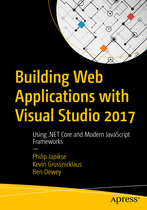 Building Web Applications with Visual Studio 2017 - Philip Japikse, Kevin Grossnicklaus, Ben Dewey