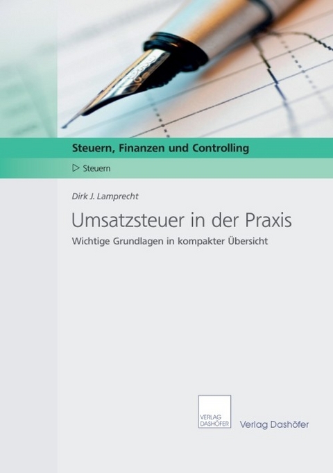 Umsatzsteuer in der Praxis -  Dirk J. Lamprecht