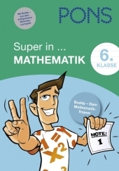 PONS Super in ... Mathe / 6. Klasse